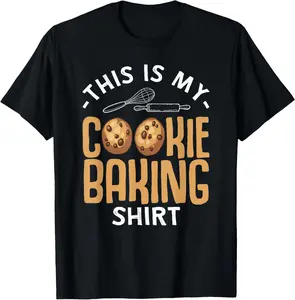 100% Cotton Funny Cookie Baking Gift For Snack Dessert Baker Men Women T-Shirt