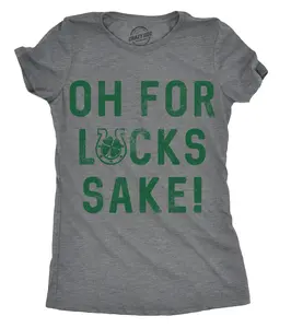 Womens Oh for Lucks Sake T Shirt Funny Shamrock Clover Cool Saint Patricks Day Funny Womens T Shirts Cute Vintage Fashion Casual Ladies T-Shirt Gift Saint Patrick's Day Tops for Women Funny Drinking Top Women's Dark Grey