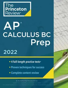 USED Book - Princeton Review AP Calculus BC Prep, 2022: 4 Practice Tests + Complete Content Review + Strategies & Techniques by The Princeton Review (Paperback) - english