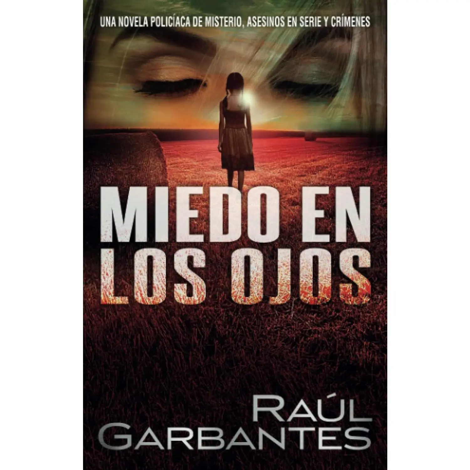 Miedo en los Ojos: Una novela policíaca de misterio, asesinos en serie y crímenes (Casos criminales complejos) (Spanish Edition)