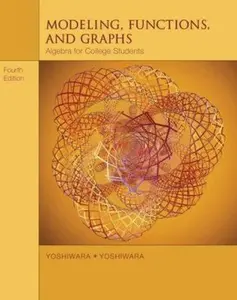 USED-Modeling, Functions, and Graphs: Algebra for College Students (with iLrn™ Printed Access Card) (Available Titles CengageNOW) by Katherine Yoshiwara (Hardcover)