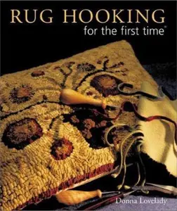 USED-Rug Hooking for the first time by Donna Lovelady (Hardcover)