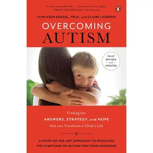 USED-Overcoming Autism: Finding the Answers, Strategies, and Hope That Can Transform a Child's Life by Koegel, Lynn Kern (Paperback)