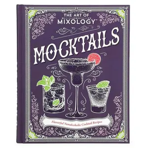 The Art of Mixology Mocktails - a Non-Alcoholic, Zero Proof Recipe Book for Every Occasion Hardcover – January 14, 2024