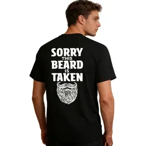 "Sorry This Beard is Taken" Funny Couple T-shirt |     Unisex  Matching Gift Tee for Boyfriend & Husband |     Valentine's Day Couples Outfit