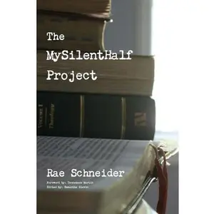USED-The MySilentHalf Project by Schneider, Rae (Paperback)