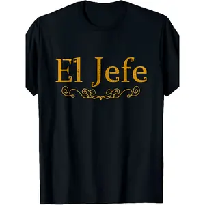 Funny Spanish El Jefe The Boss T-Shirt - Mexican Boss Gift for Men, Soft Breathable Cotton Tee with Spanish Phrase, Casual Round Neck Short Sleeve Shirt for Parties, Casual Attire & Latin Culture Humor