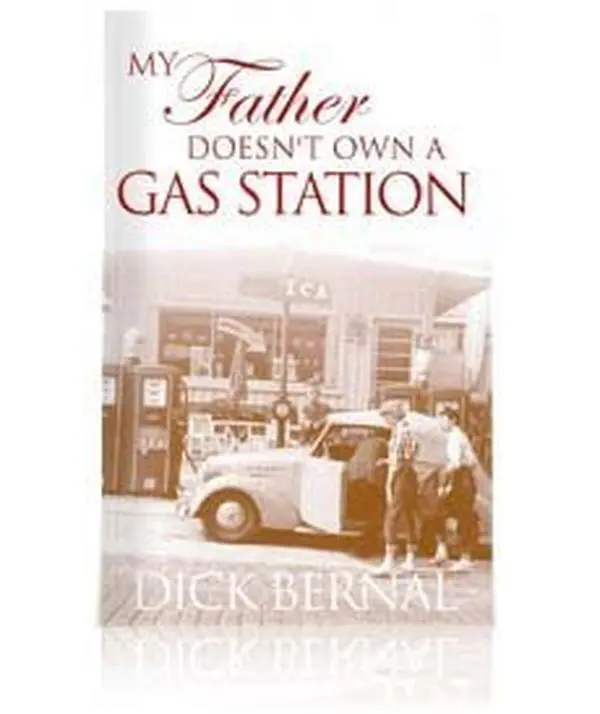 USED-My Father Doesn't Own a Gas Station by Dick Bernal (Paperback)
