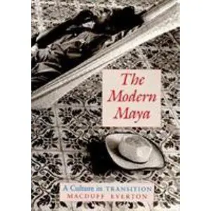 USED-The Modern Maya: A Culture in Transition by Macduff Everton (Paperback)