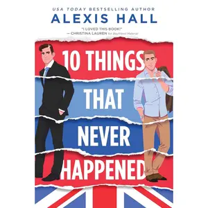 10 Things That Never Happened: A Grumpy–Sunshine Queer Rom-Com About Falling for the Last Person You Should (Material World, 1) Paperback – October 17, 2023