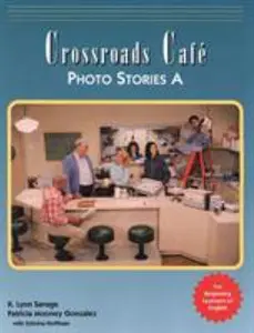 USED-Crossroads Cafe, Photo Stories a: English Learning Program by Savage, K. Lynn (Paperback)