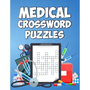 Medical Crossword Puzzles: Medical Terminology Crossword Puzzles for Adults, Med Students, EMTs, Paramedics, Doctors, and Nurse Paperback – March 31, 2023