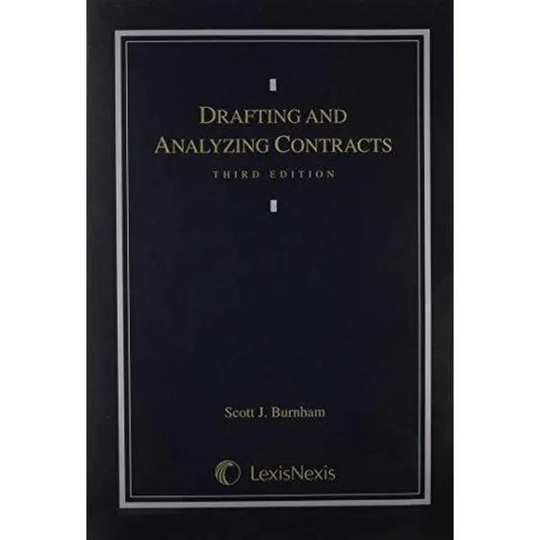 USED Book - Drafting and Analyzing Contracts: A Guide to the Practical Application of the Principles of Contract Law by Scott Burnham (Paperback) - english