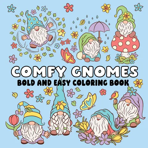 Comfy Gnomes Coloring Book - Bold Designs, Easy-to-Color Pages, Relaxation Office Art Supplies with Simple Hues, Coloring Books