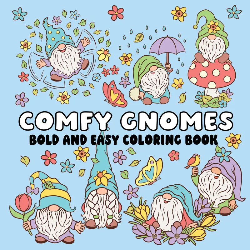 Comfy Gnomes Coloring Book - Bold Designs, Easy-to-Color Pages, Relaxation Office Art Supplies with Simple Hues, Coloring Books