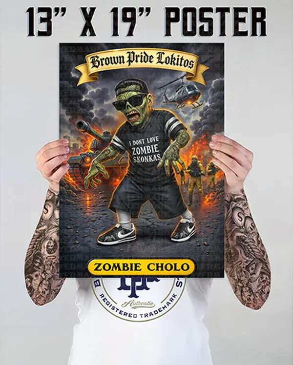 "ZOMBIE CHOLO" Premium Poster-13X19 Glossy Finish