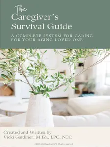 The Caregiver's Survival Guide