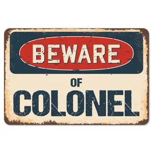 SignMission  Beware of Colonel Rustic Sign