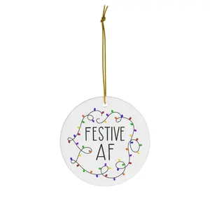 Festive AF | Ceramic Ornament