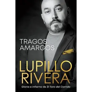 Tragos Amargos / Bitter Moments -- Lupillo Rivera, Paperback