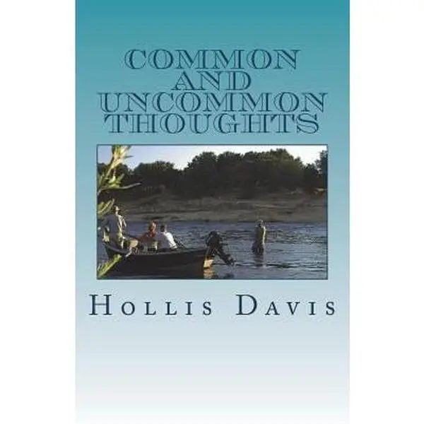 USED-Common and Uncommon Thoughts: Poems about Thoughts of Being and Seeing by Davis, Hollis (Paperback)