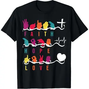 Faith Hope Love ASL American Sign Language T-Shirt