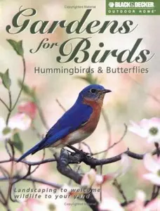 USED-Gardens for Birds, Hummingbirds, & Butterflies (Black & Decker Outdoor Home Series) by Linda D. Harris (Paperback)