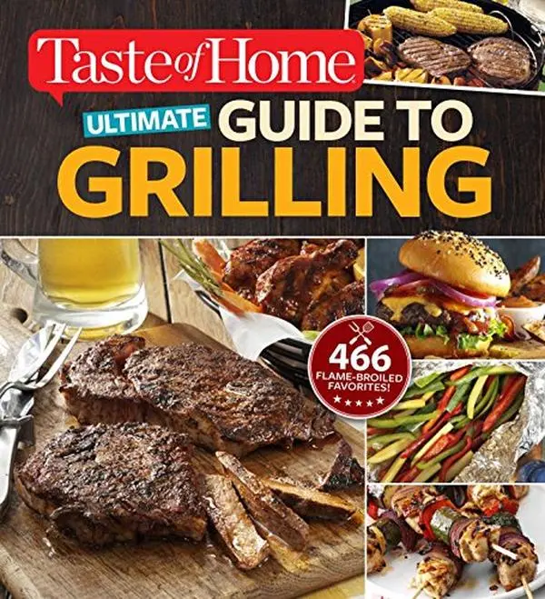 USED Book - Taste of Home Ultimate Guide to Grilling: 466 Flame-Broiled Favorites by Editors at Taste of Home (Paperback) - english
