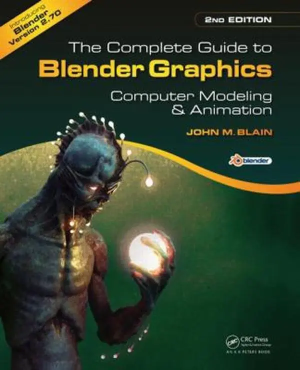 Used Book - The Complete Guide to Blender Graphics: Computer Modeling and Animation Tutorial, 2nd Edition by John M. Blain (Paperback, English)
