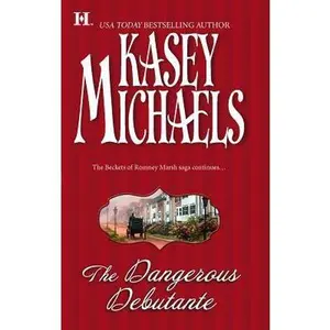 USED-The Dangerous Debutante (The Beckets of Romney Marsh, 2) by Kasey Michaels (Unknown)