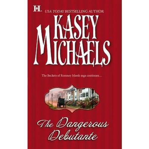 USED-The Dangerous Debutante (The Beckets of Romney Marsh, 2) by Kasey Michaels (Unknown)