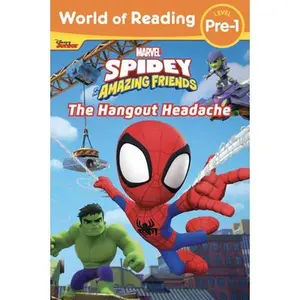 World of Reading: Spidey and His Amazing Friends: The Hangout Headache -- Marvel Press Book Group - Paperback