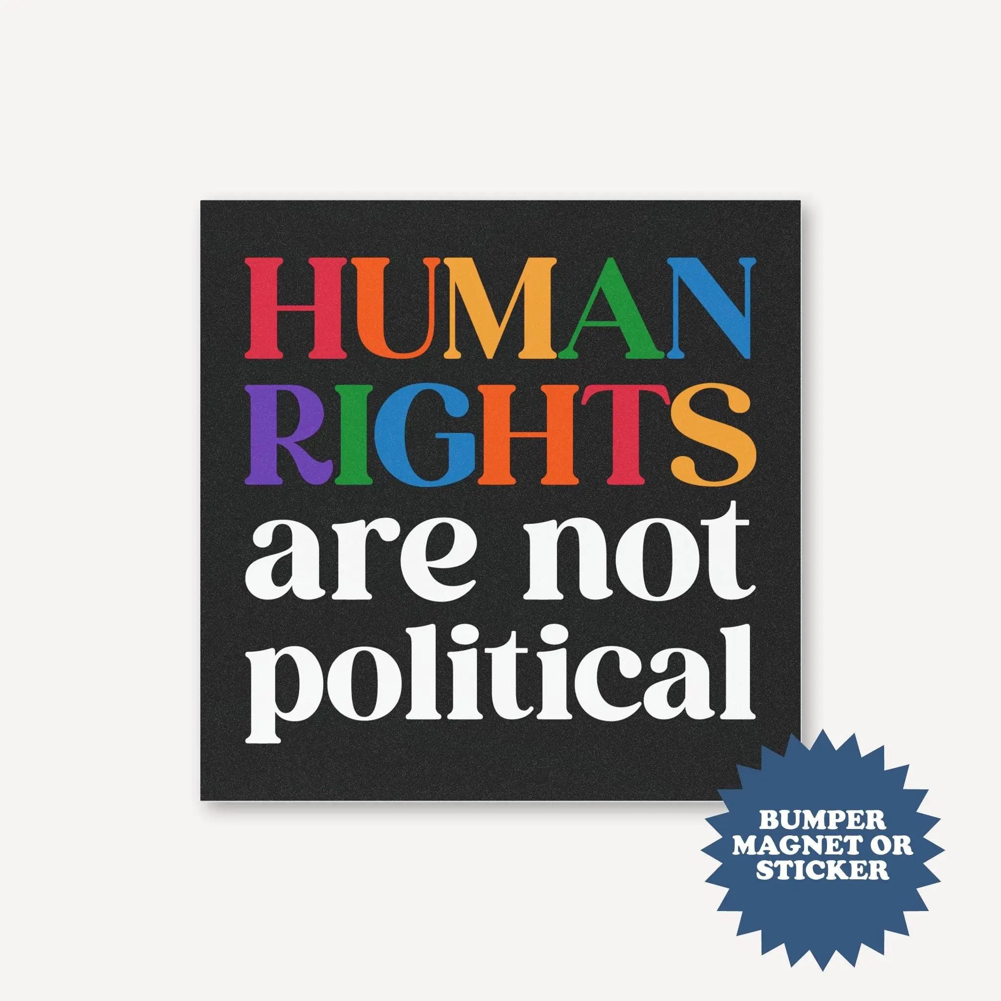 Human Rights Are Not Political Car Magnet, Progressive Social Justice Sticker, LGBT, BLM & Antiracism Magnet, Liberal Leftist Support, Intersectional Activism Gift, Anti-Hate