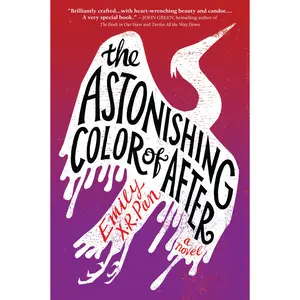 The Astonishing Color of After by Emily X.R. Pan [Paperback Book]