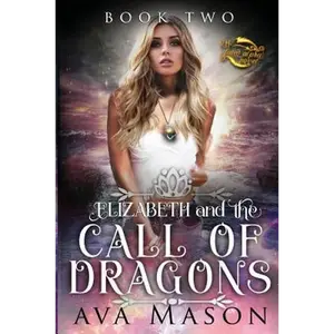 Elizabeth and the Call of Dragons: A Reverse Harem Paranormal Romance - Paperback
