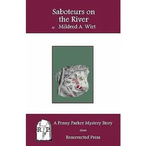 USED-Saboteurs on the River: A Penny Parker Mystery Story by Wirt, Mildred A. (Paperback)
