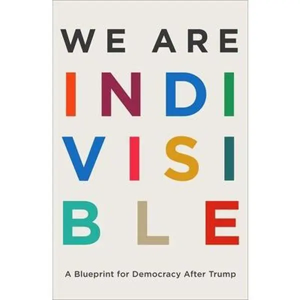 USED-We Are Indivisible: A Blueprint for Democracy After Trump by Greenberg, Leah (Hardcover)