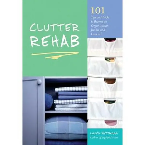 USED-Clutter Rehab: 101 Tips and Tricks to Declutter Your Home and Organize Your Space by Wittmann, Laura (Paperback)