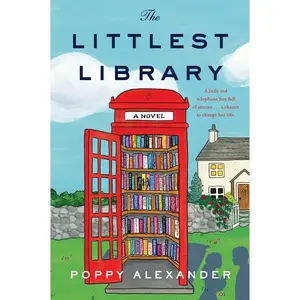 The Littlest Library: A Novel by Poppy Alexander [Paperback Book]