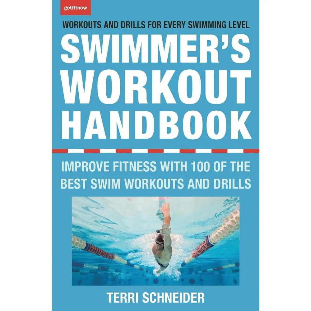 USED Book - The Swimmer's Workout Handbook: Improve Fitness with 100 Swim Workouts and Drills by Schneider, Terri (Paperback) - english