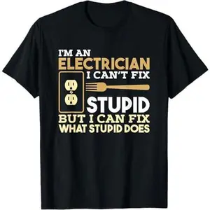 Funny Electrician T shirt I'm An Electrician T-Shirt