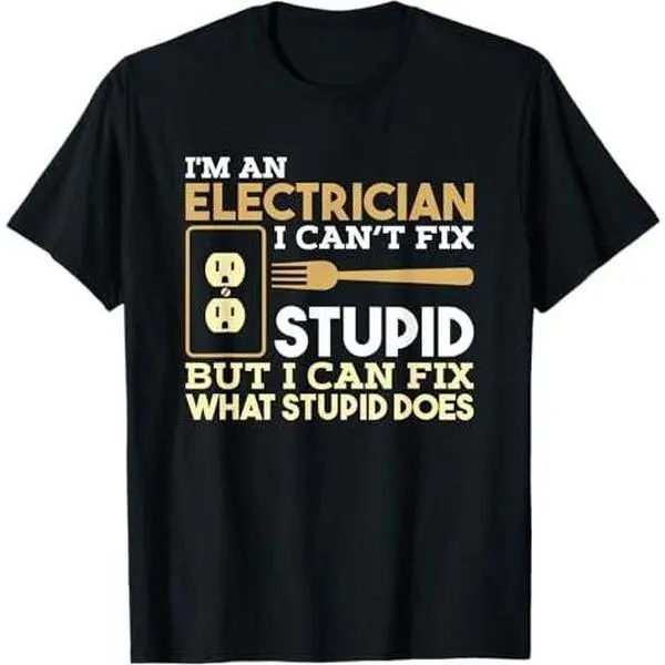 Funny Electrician T shirt I'm An Electrician T-Shirt