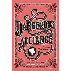 USED-Dangerous Alliance: An Austentacious Romance by Cohen, Jennieke (Hardcover)