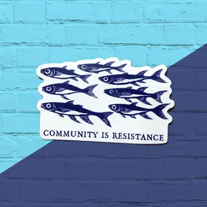 Community Is Resistance Sticker - School of Fish Decal, Mutual Aid, Anti Capitalist, Leftist Vinyl Sticker, Waterproof Outdoor Decal
