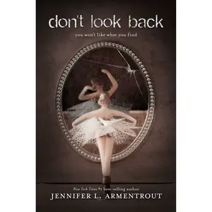 Don't Look Back by Jennifer L. Armentrout [Paperback Book]