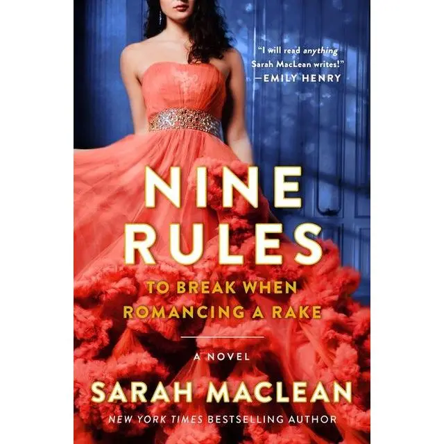 Nine Rules to Break When Romancing a Rake: A Novel (Love By Numbers: Volume Number 1) by Sarah MacLean [Paperback Book]