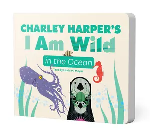 Charley Harper's I Am Wild in the Ocean Board Book