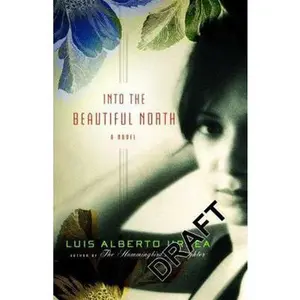USED-Into the Beautiful North by Urrea, Luis Alberto (Hardcover)