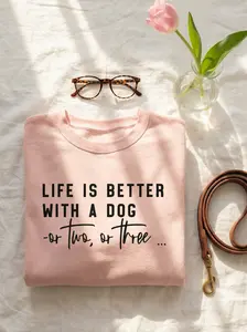 Life Is Better With A Dog Sweatshirts, Dog Mom Sweatshirt, Dog Lover Hoodie,Dog Owner Sweatshirt, Pet Owner Hoodie, Animal Lover Sweat,Gift For Dog Mom, Print Round Neck Pullover, Graphic Long Sleeve Tops Pullover