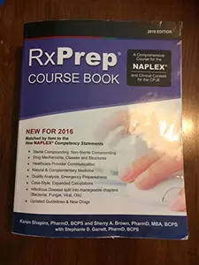 USED-RxPrep Course Book 2016 Edition A Comprehensive Course for the NAPLEX(R) and Clinical Content for the CPJE by Karen Shapiro (Paperback)